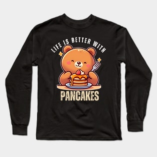 Life Is Better with Pancakes Long Sleeve T-Shirt